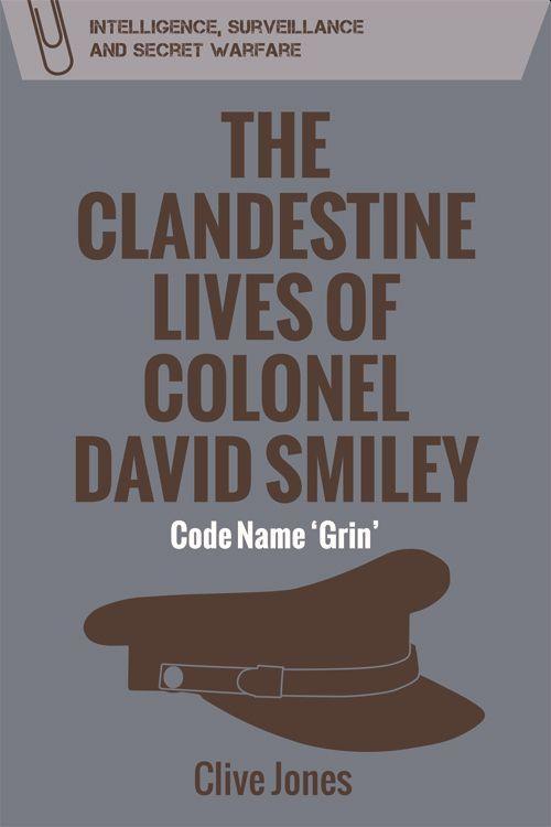 Vorderes Coverbild The Clandestine Lives of Colonel David Smiley