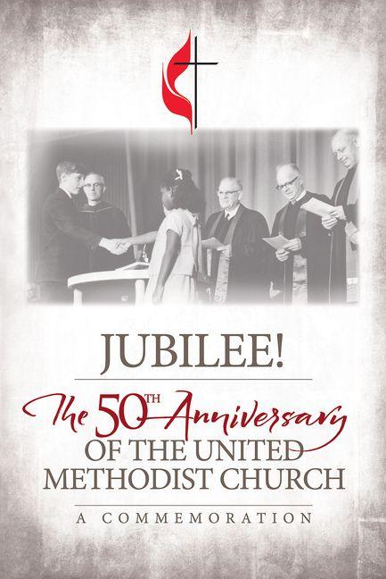 Vorderes Coverbild Jubilee: 50th Anniversary of the United Methodist Church