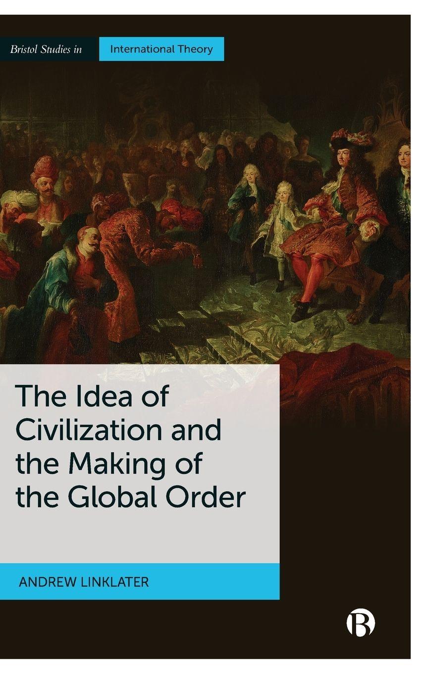 Vorderes Coverbild Idea of Civilization and the Making of the Global Order