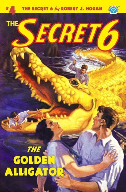 Vorderes Coverbild The Secret 6 #4: The Golden Alligator