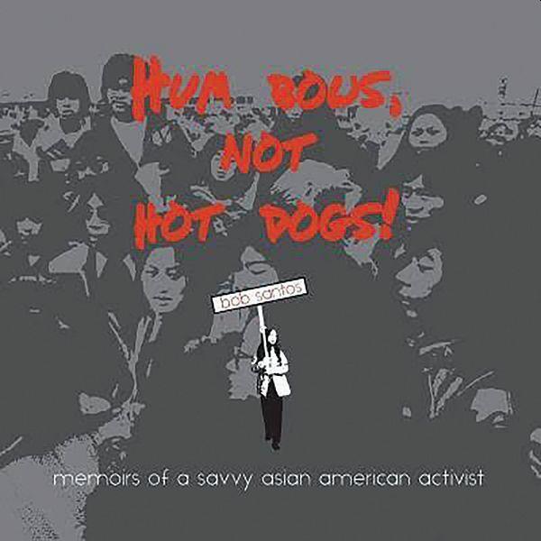 Vorderes Coverbild Hum Bows, Not Hot Dogs: Memoirs of a Savvy Asian American Activist
