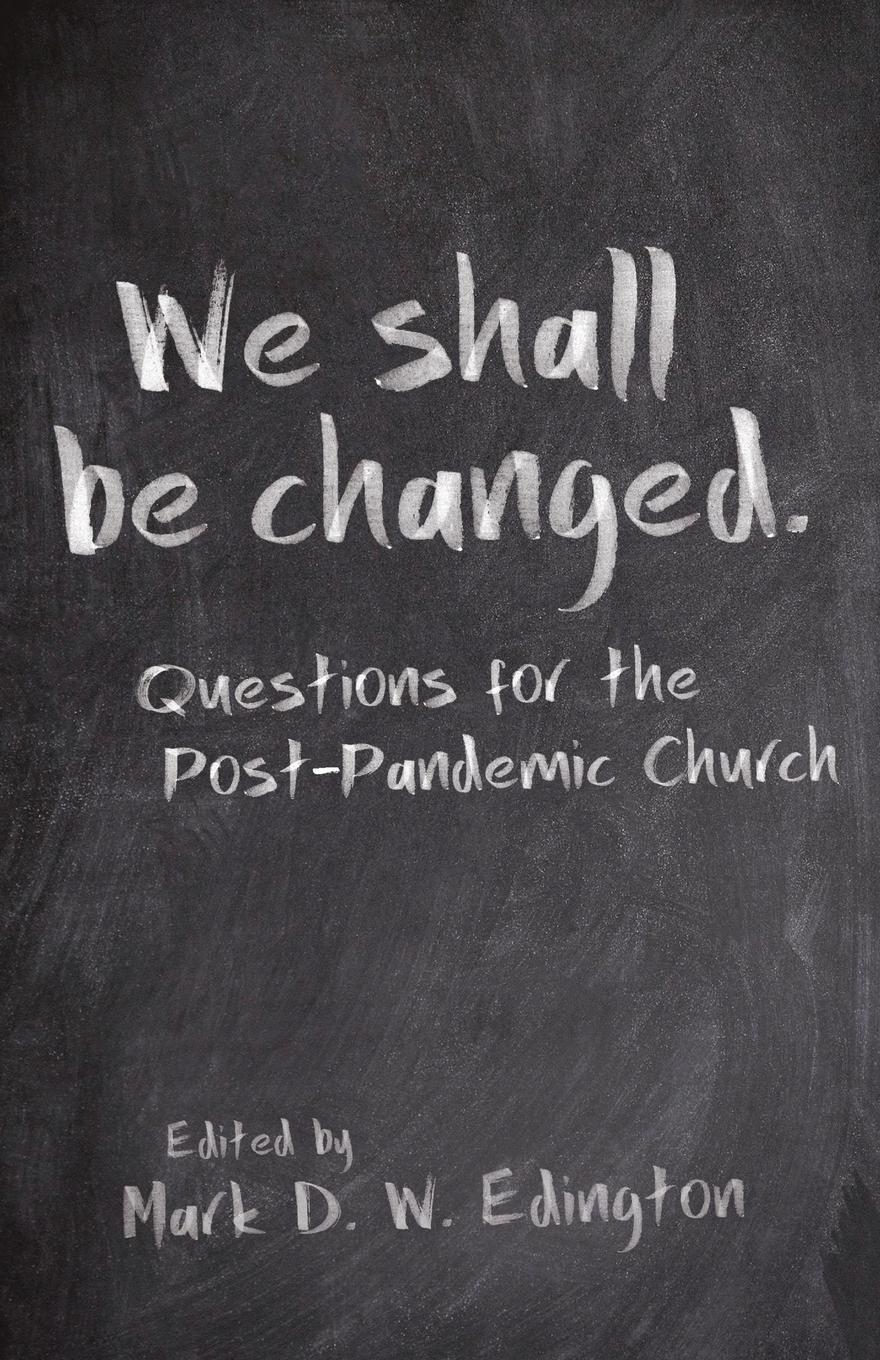 Vorderes Coverbild We Shall Be Changed