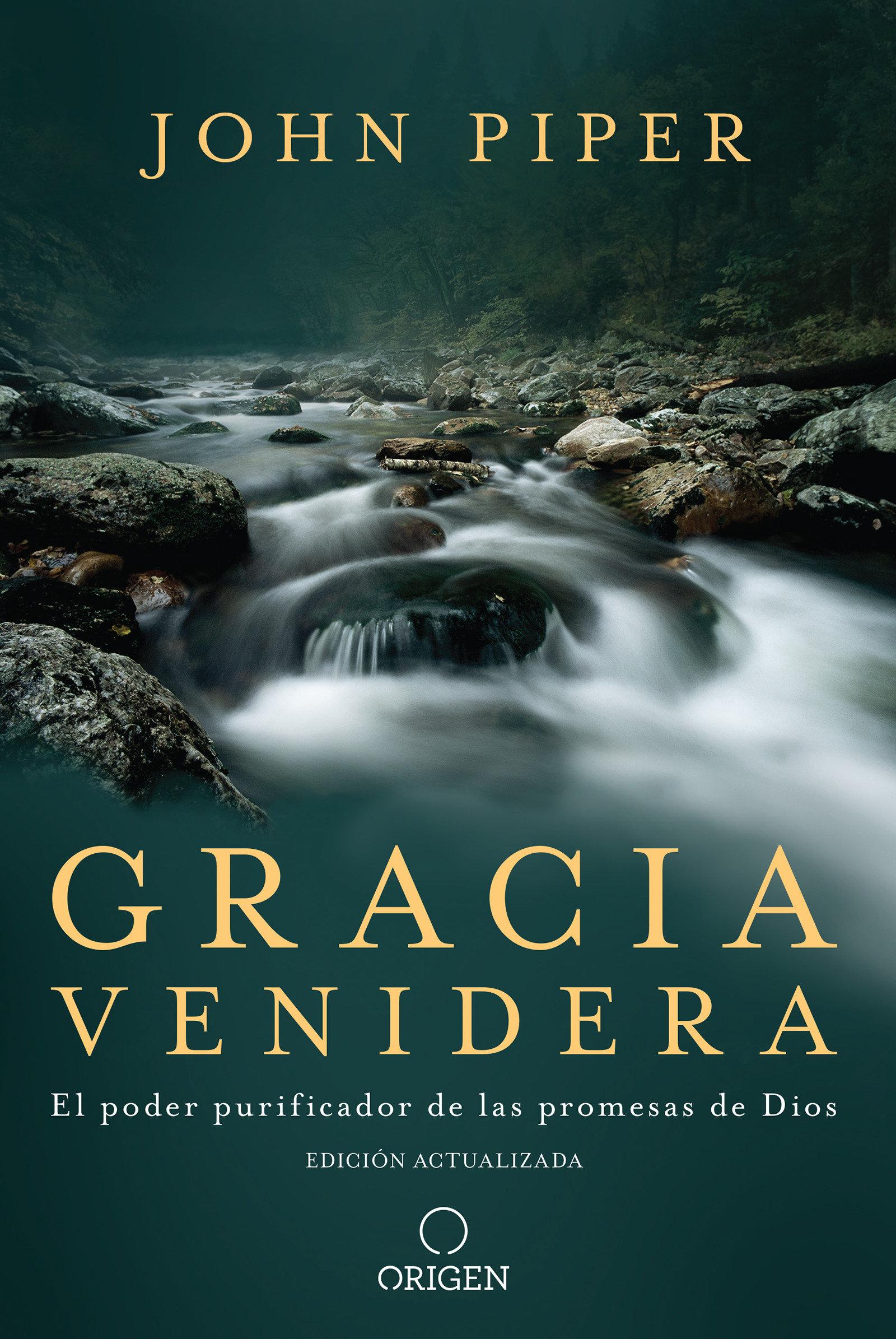 Vorderes Coverbild Gracia Venidera: El Poder Purificador de Las Promesas de Dios / Future Grace: The Purifying Power of the Promises of God