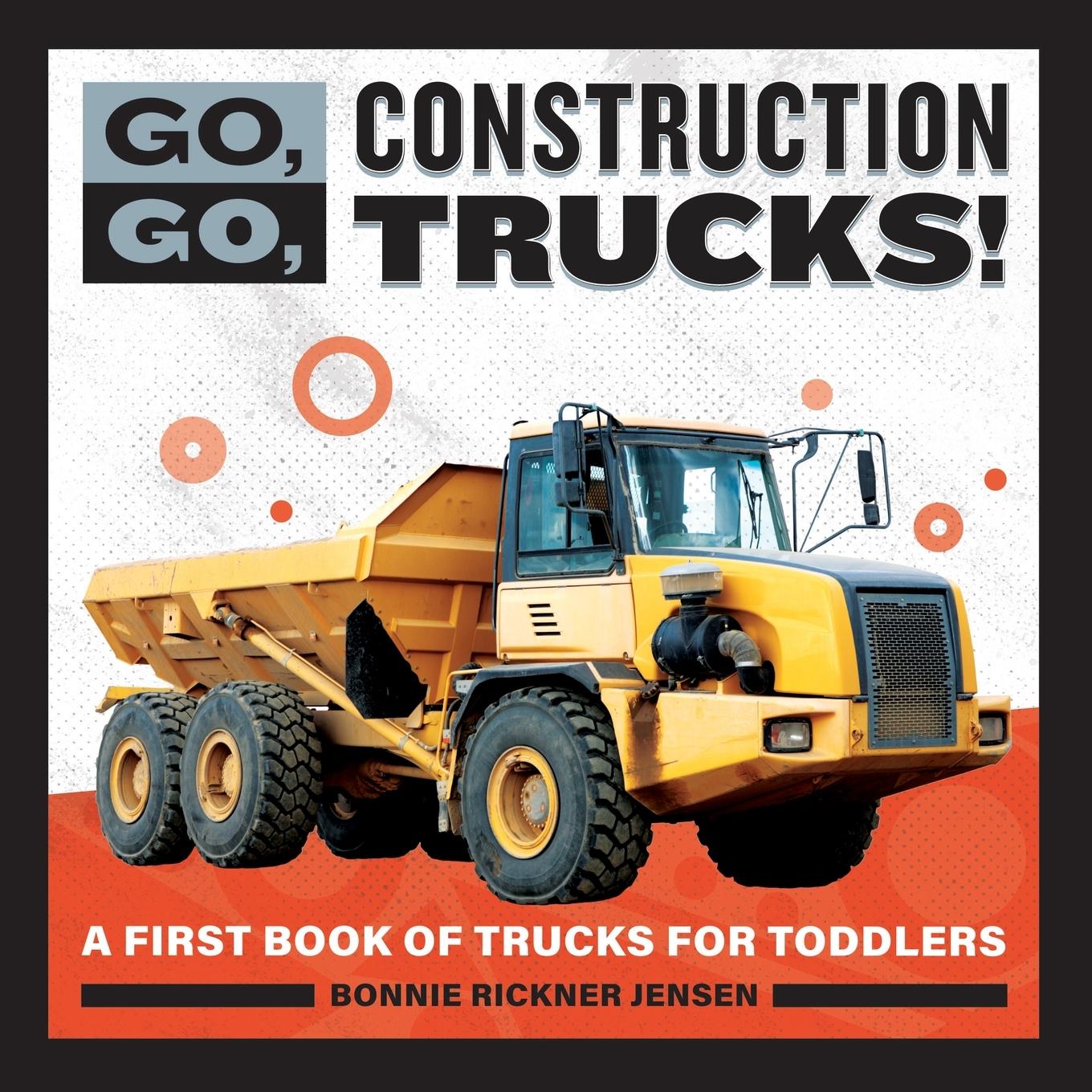 Vorderes Coverbild Go, Go, Construction Trucks!