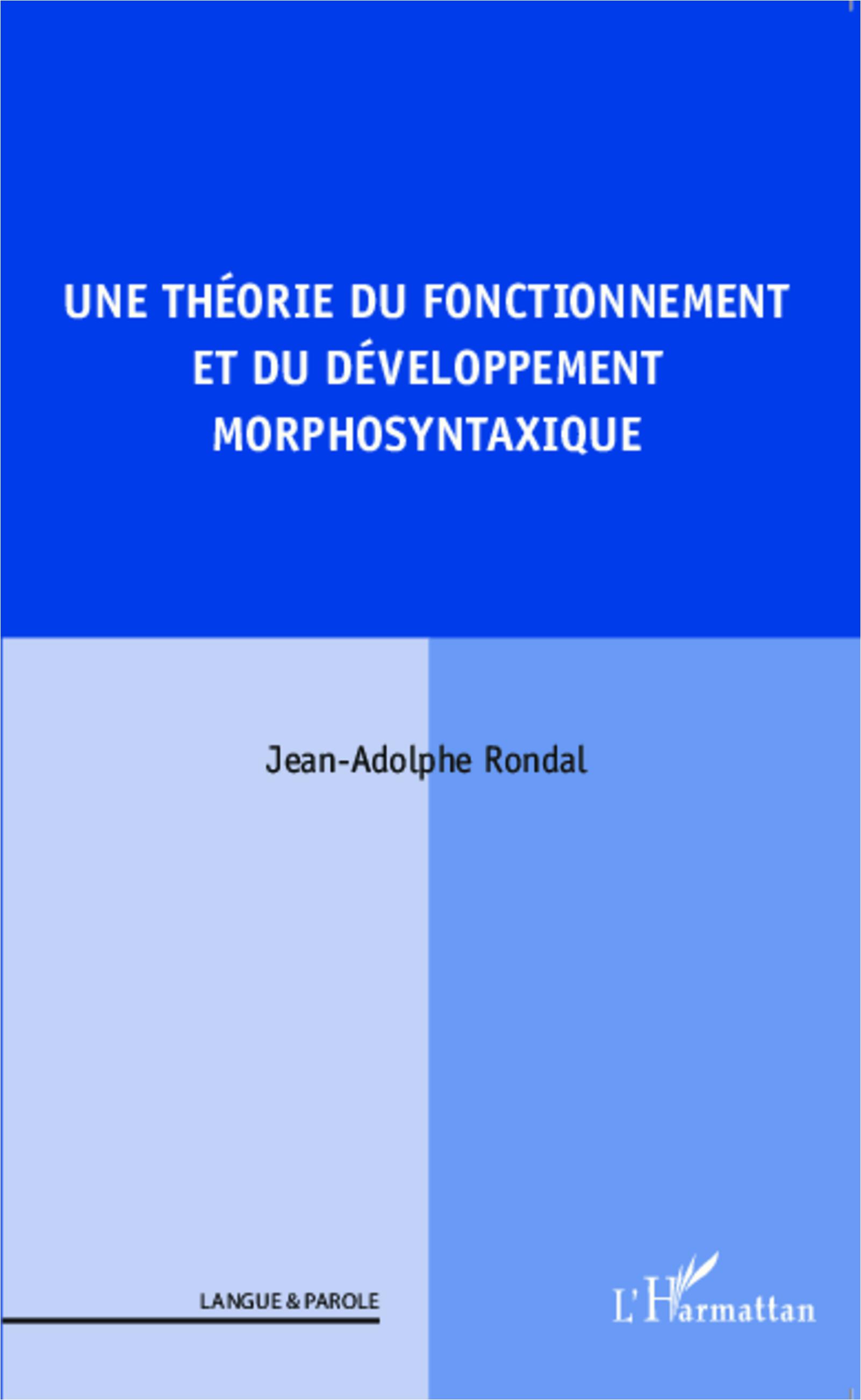 Vorderes Coverbild Une théorie du fonctionnement et du développement morphosyntaxique