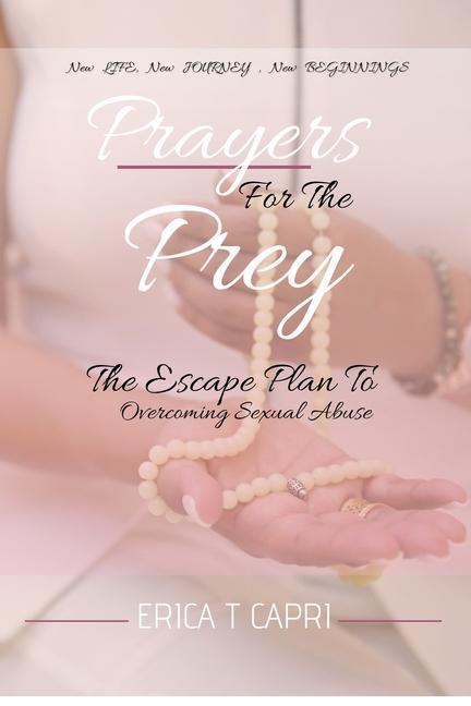 Vorderes Coverbild Prayers For The Prey: The Escape Plan to Overcoming Sexual Abuse
