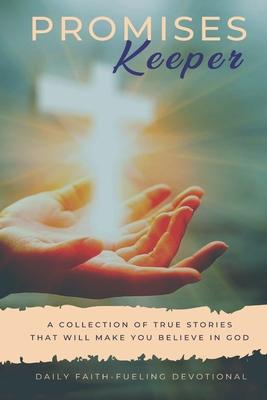 Vorderes Coverbild Promises Keeper: Stories That Will Make You Believe In God