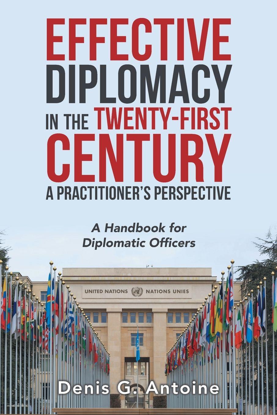 Vorderes Coverbild Effective Diplomacy in the Twenty-First Century a Practitioner's Perspective