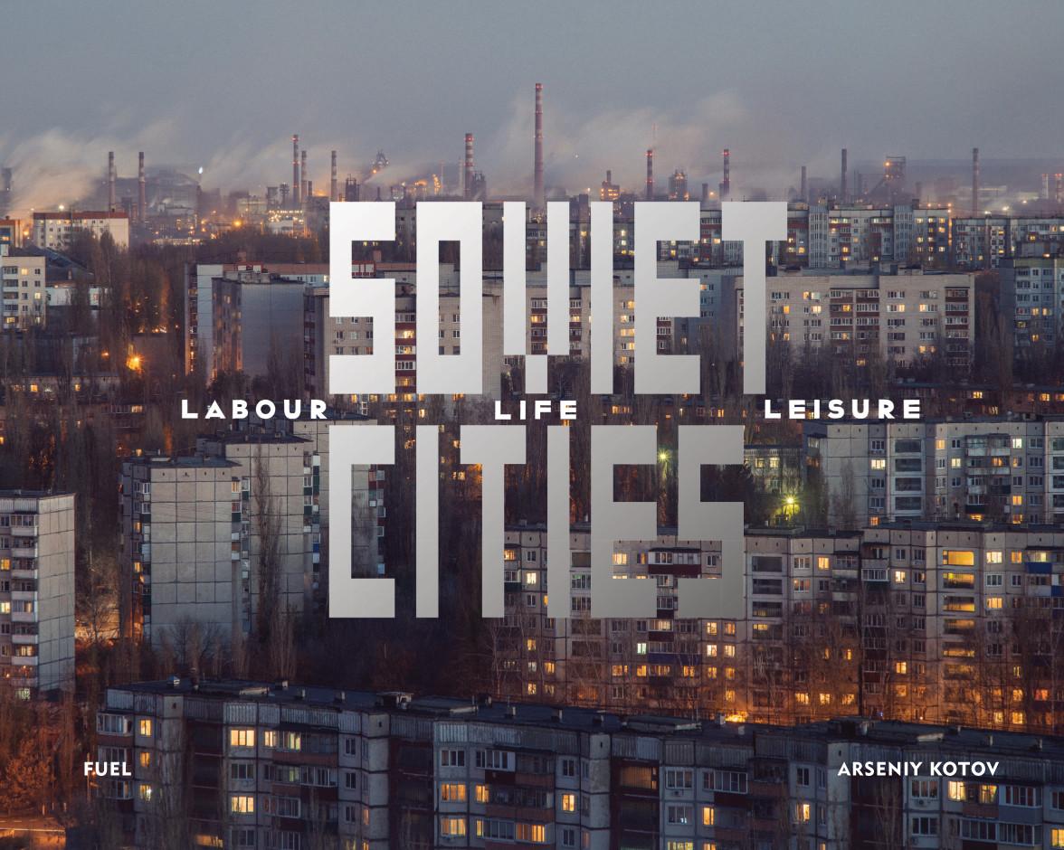Vorderes Coverbild Soviet Cities: Labour, Life & Leisure