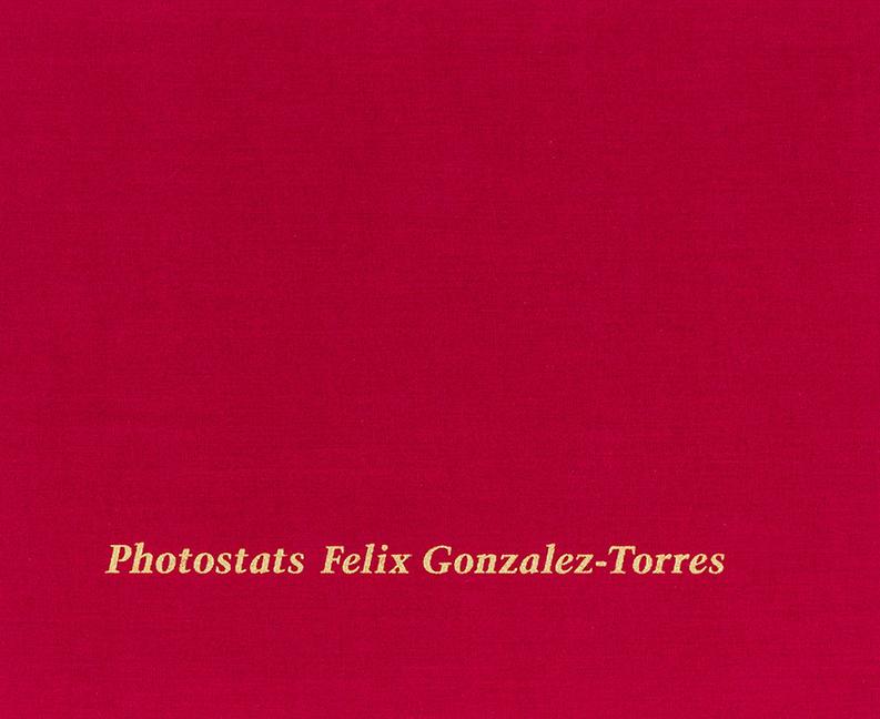Vorderes Coverbild Felix Gonzalez-Torres: Photostats