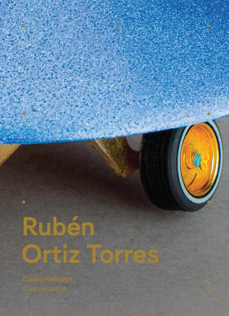 Vorderes Coverbild Rubén Ortiz Torres: Customatism
