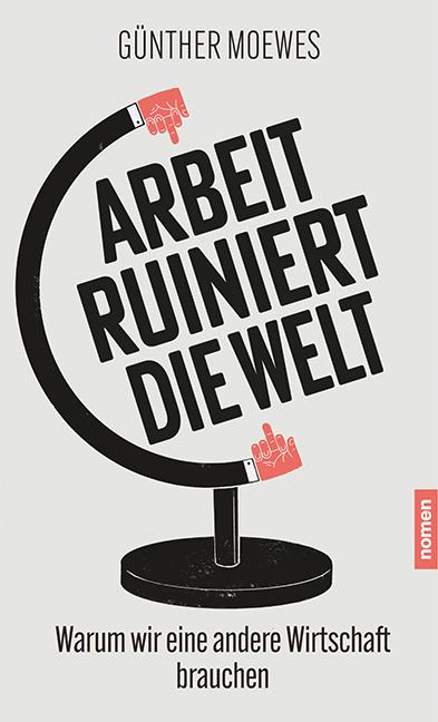 Vorderes Coverbild Arbeit ruiniert die Welt