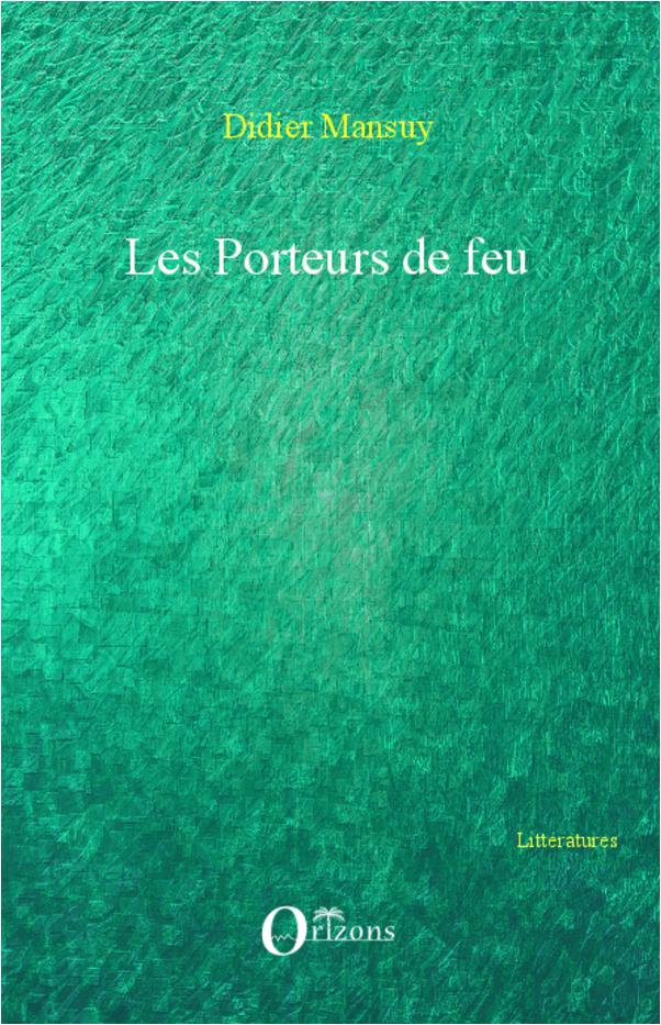 Vorderes Coverbild Les porteurs de feu