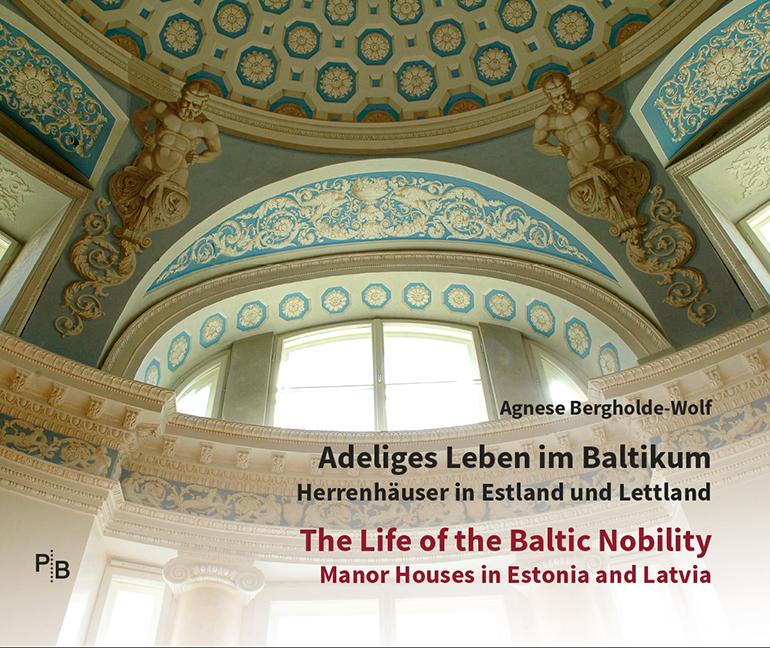 Vorderes Coverbild Adeliges Leben im Baltikum | The Life of the Baltic Nobility