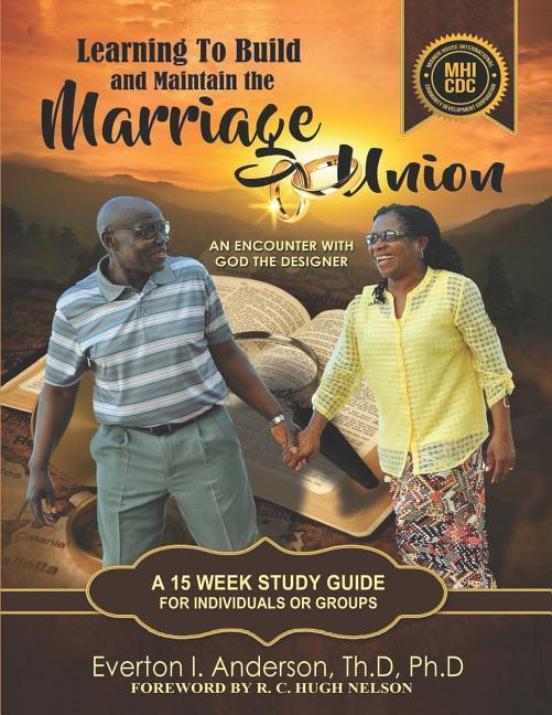 Vorderes Coverbild Learning to Build and Maintain the Marriage Union: An Encounter with God the Designer