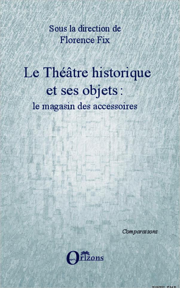 Vorderes Coverbild Le Théâtre historique et ses objets
