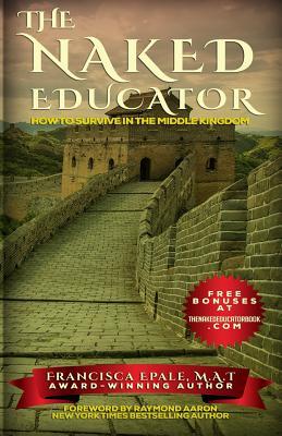 Vorderes Coverbild The Naked Educator: How to Survive in the Middle Kingdom