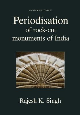 Vorderes Coverbild Periodisation of Rock-cut Monuments of India