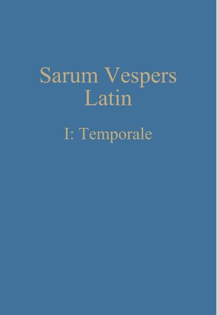 Vorderes Coverbild Sarum Vespers Latin I
