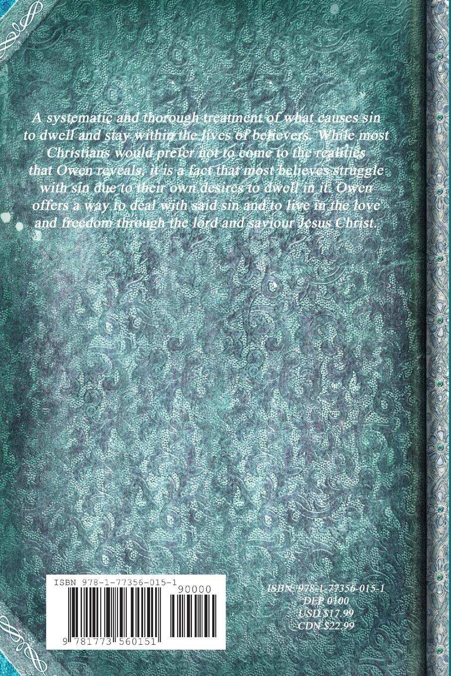 Rückseitencover The Nature, Power, Deceit, and Prevalency of the Remainders of Indwelling Sin in Believers