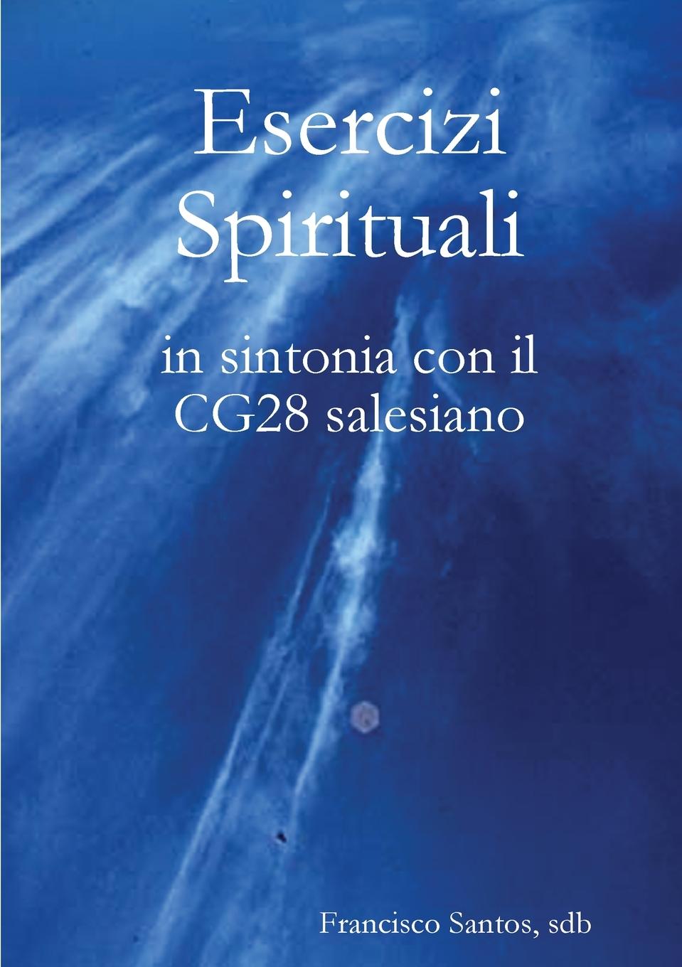 Vorderes Coverbild Esercizi Spirituali in sintonia con il CG28 salesiano