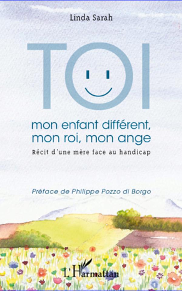 Vorderes Coverbild Toi mon enfant différent, mon roi, mon ange