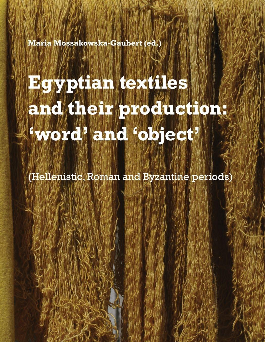 Vorderes Coverbild Egyptian textiles and their production
