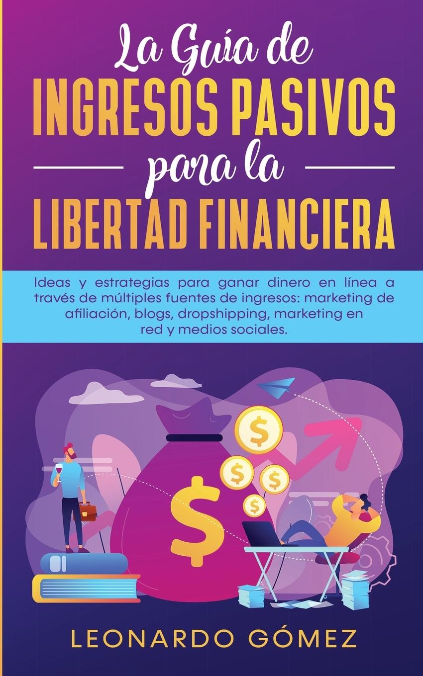 Vorderes Coverbild La Guía de Ingresos Pasivos para la Libertad Financiera