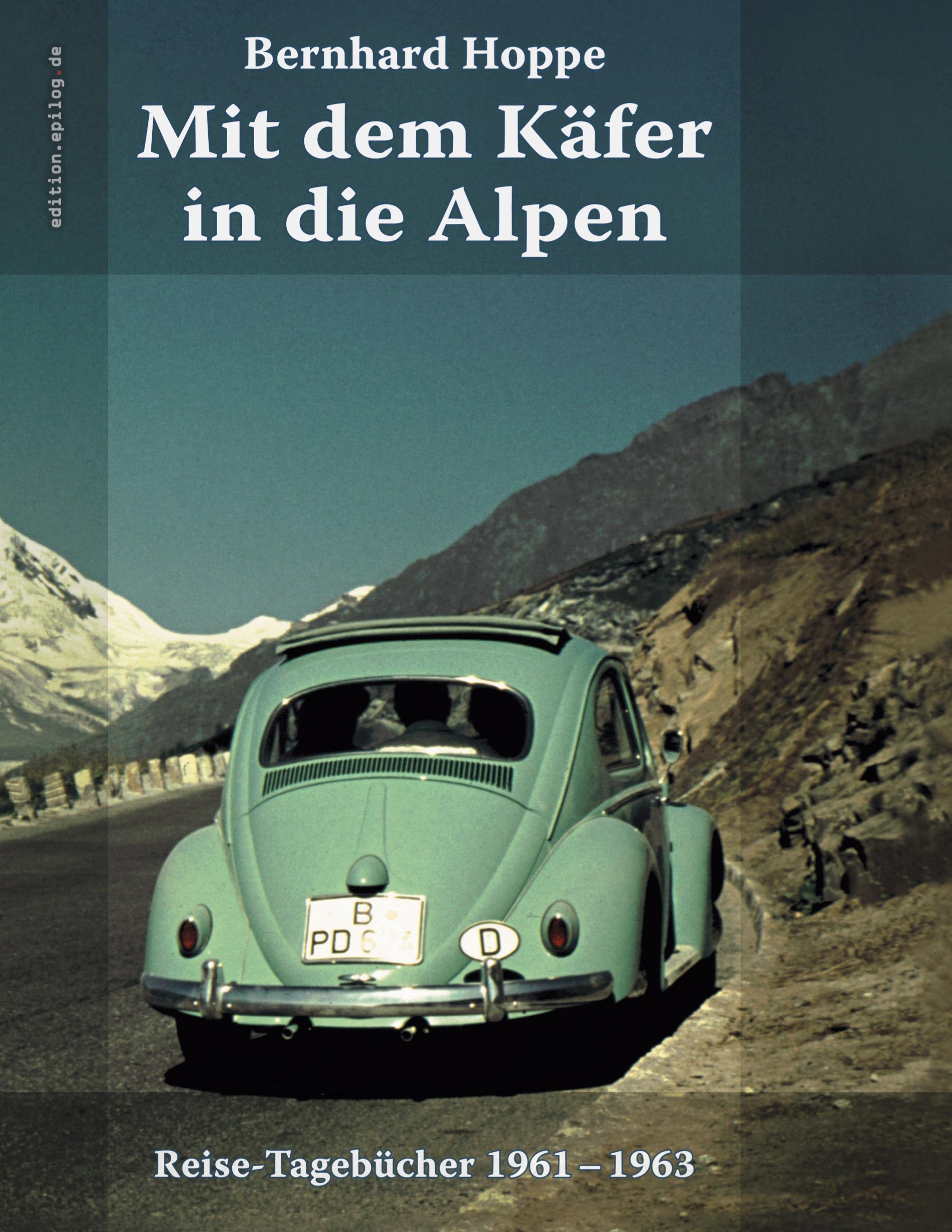 Vorderes Coverbild Mit dem Käfer in die Alpen