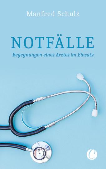 Vorderes Coverbild Notfälle. Begegnungen eines Arztes im Einsatz
