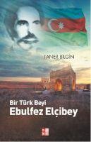 Vorderes Coverbild Bir Türk Beyi Ebulfez Elcibey