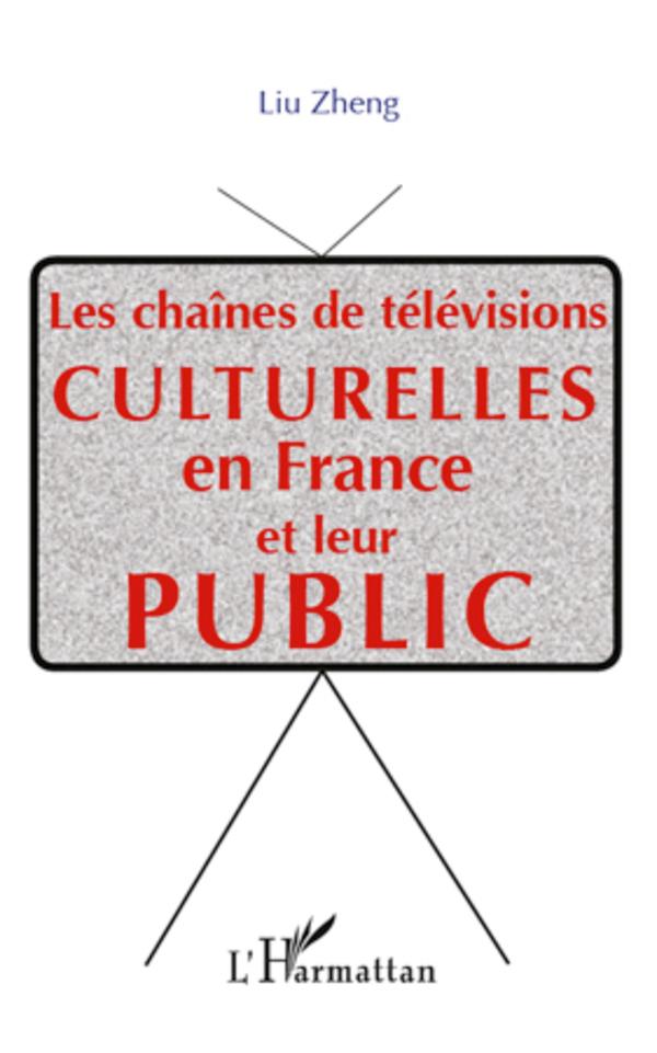 Vorderes Coverbild Les chaînes de télévisions culturelle  en France et leur public