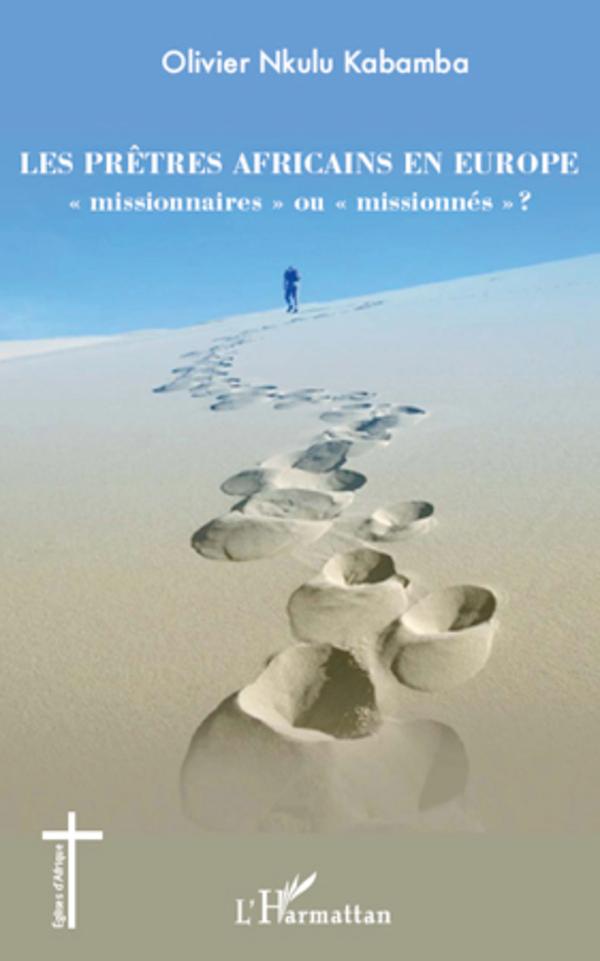 Vorderes Coverbild Les prêtres africains en Europe "missionnaires" ou "missionnés" ?