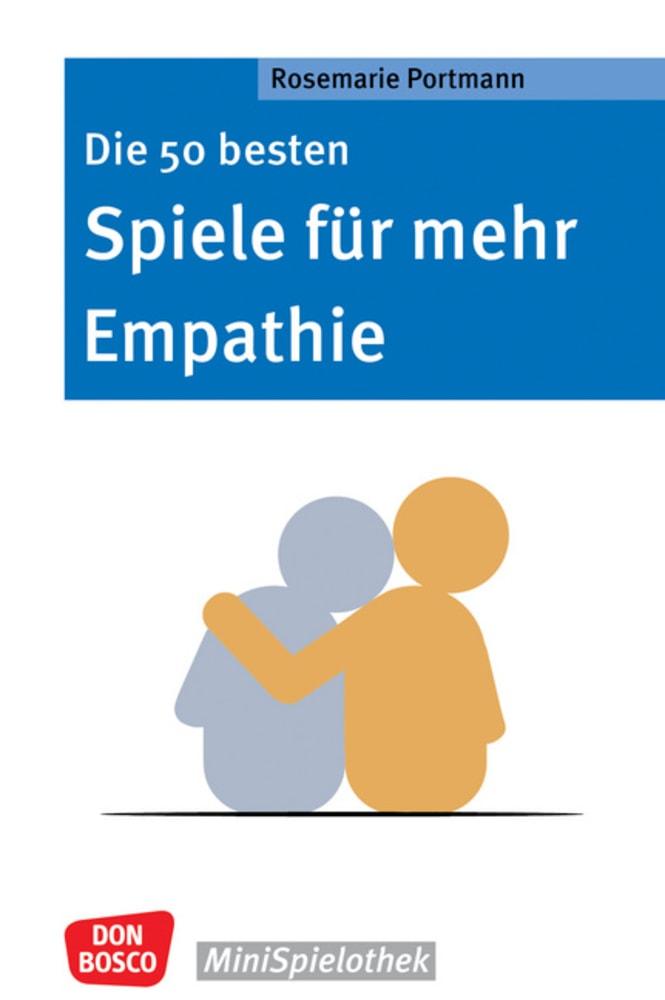 Vorderes Coverbild Die 50 besten Spiele für mehr Empathie