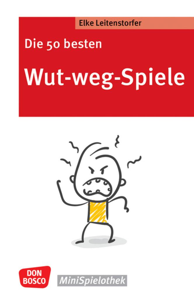 Vorderes Coverbild Die 50 besten Wut-weg-Spiele