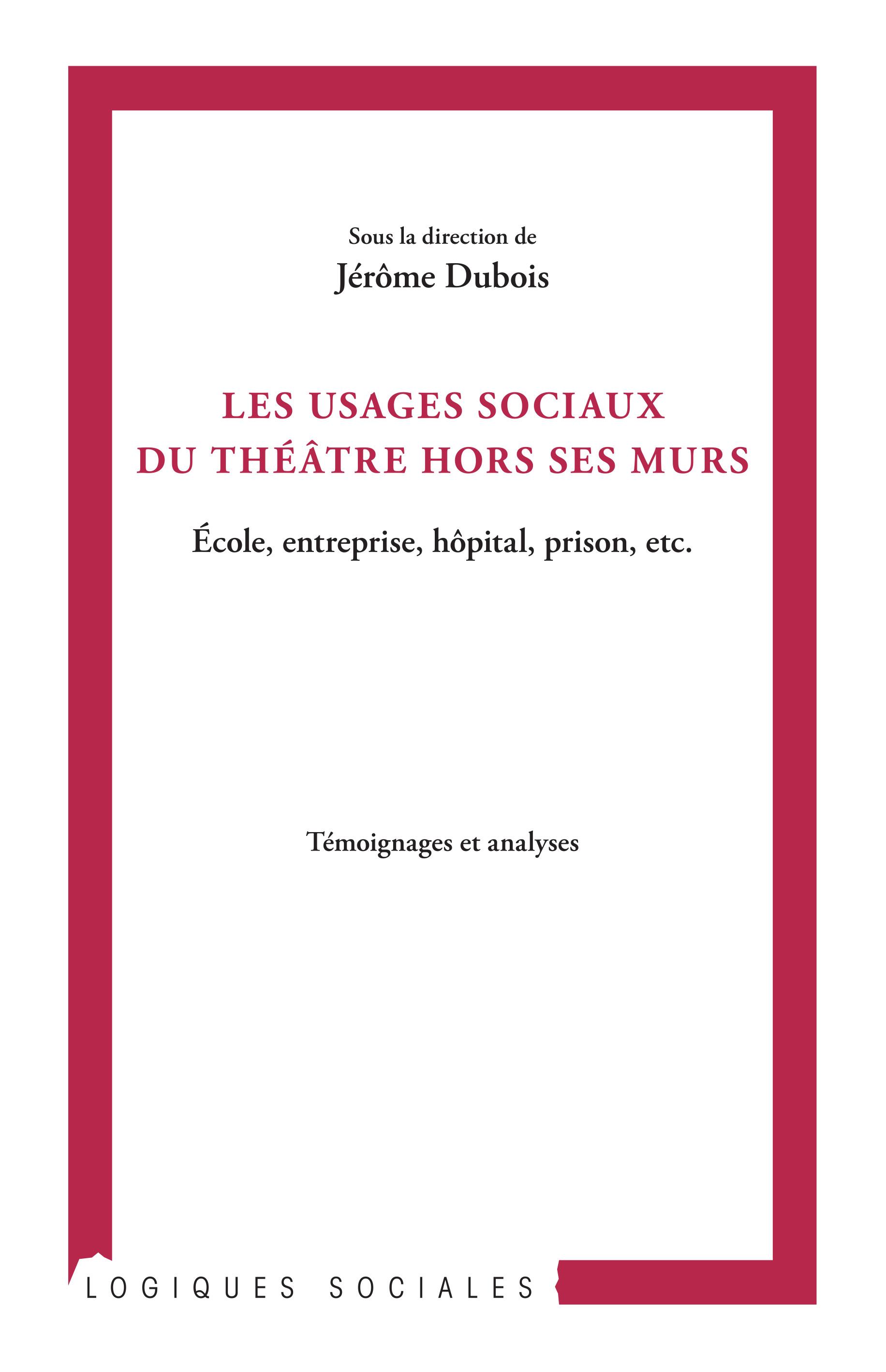 Vorderes Coverbild Les usages sociaux du théâtre hors ses murs