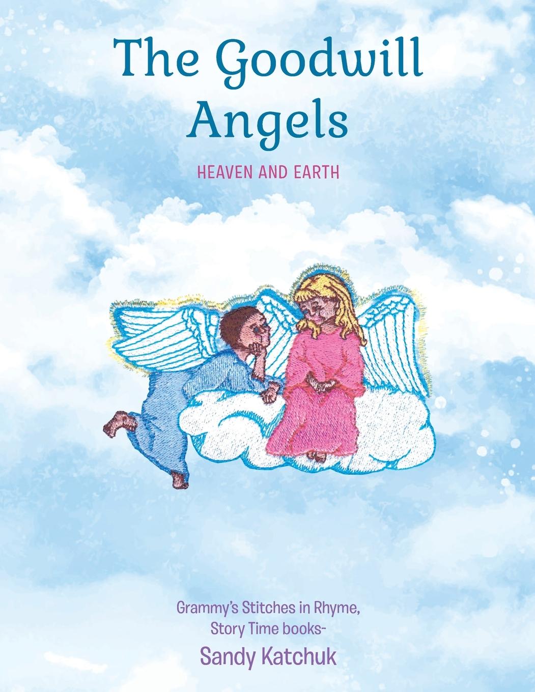 Vorderes Coverbild The Goodwill Angels: Heaven and Earth