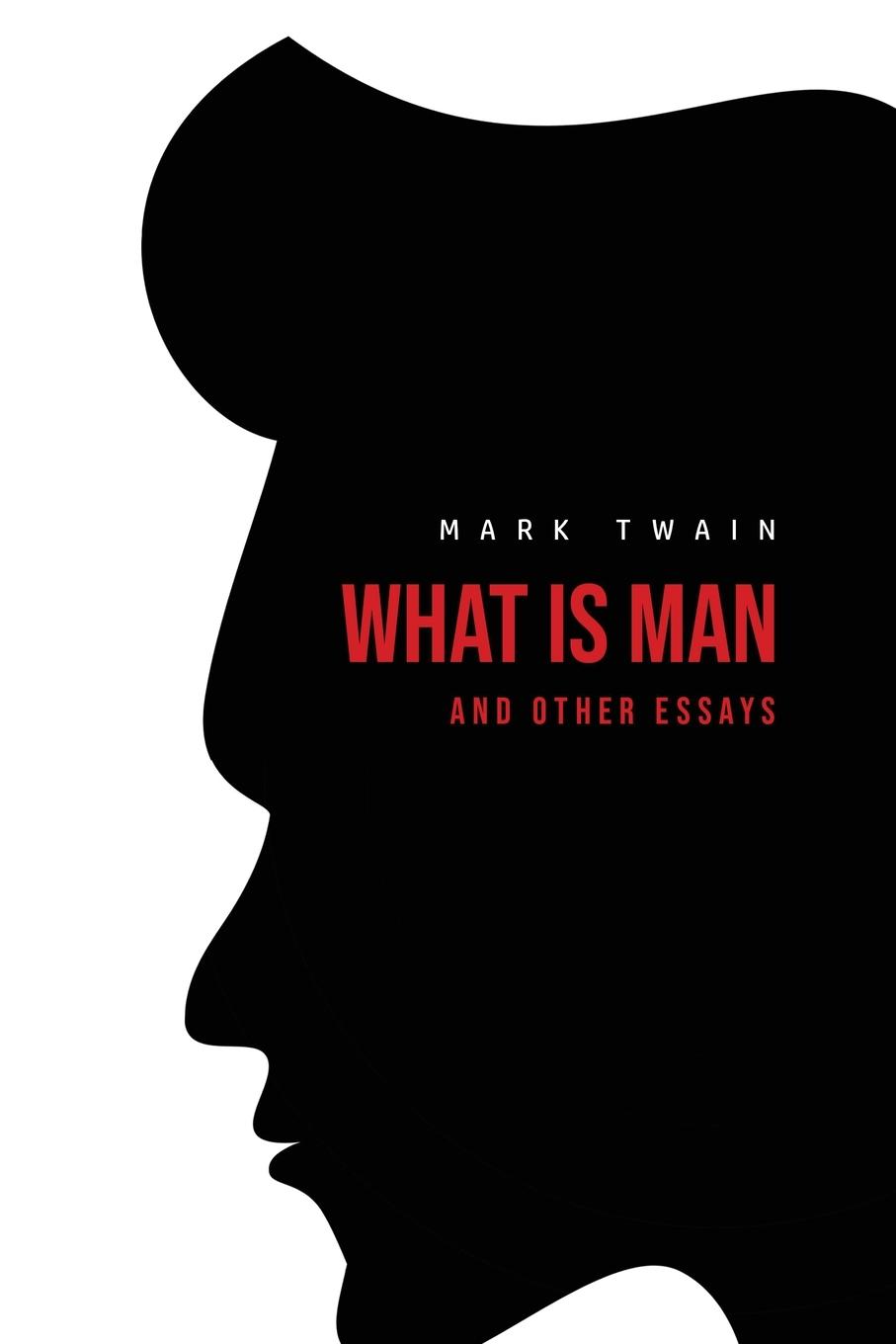 Vorderes Coverbild What Is Man? And Other Essays