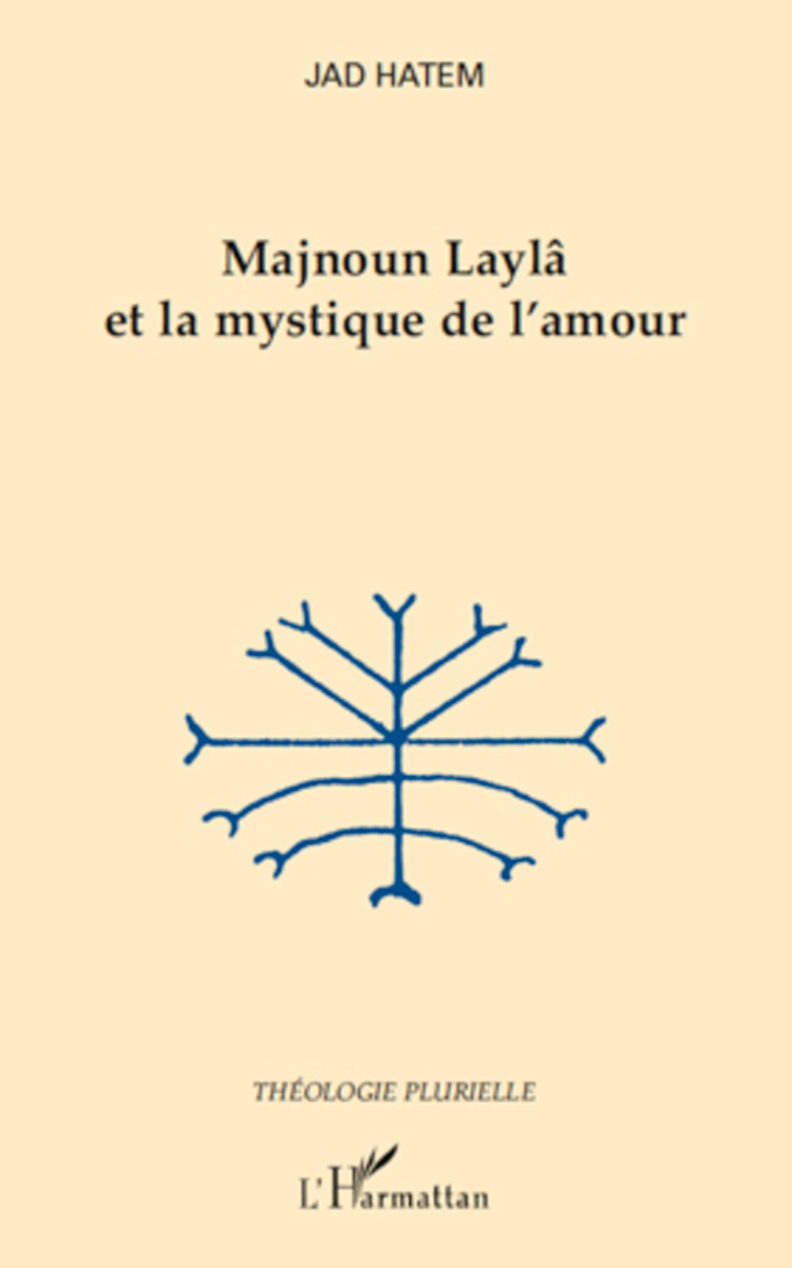 Vorderes Coverbild Majnoun Laylâ et la mystique de l'amour