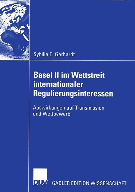 Vorderes Coverbild Basel II im Wettstreit internationaler Regulierungsinteressen