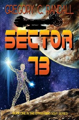 Vorderes Coverbild Sector 73: Book One in the Gypsy King sci-fi series