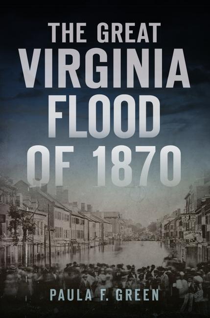 Vorderes Coverbild The Great Virginia Flood of 1870