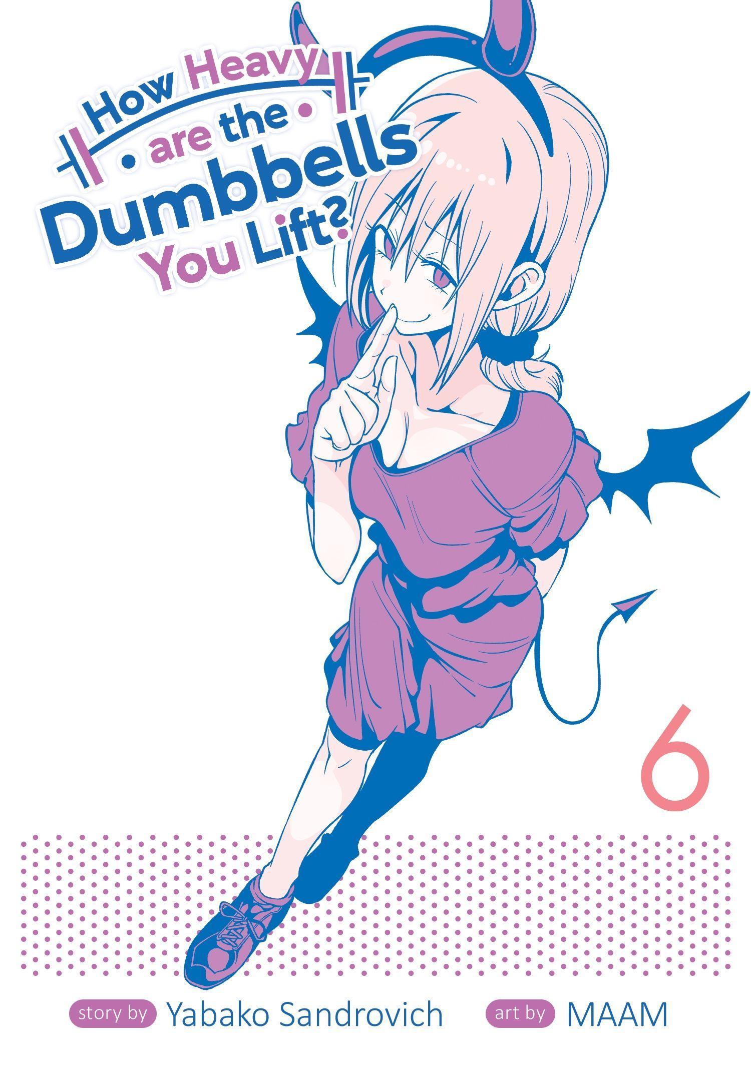 Vorderes Coverbild How Heavy Are the Dumbbells You Lift? Vol. 6