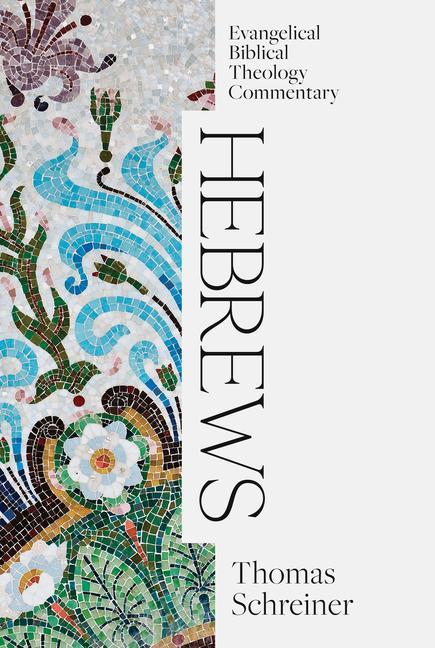 Vorderes Coverbild Hebrews: Evangelical Biblical Theology Commentary