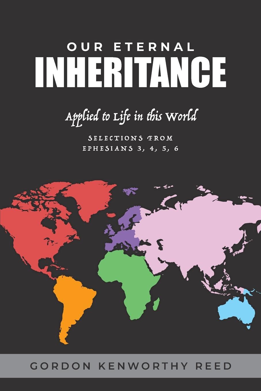 Vorderes Coverbild Our Eternal Inheritance: Applied to Life in This World
