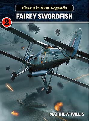 Vorderes Coverbild Fleet Air Arm Legends: Fairey Swordfish