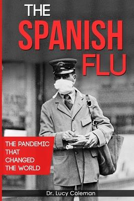 Vorderes Coverbild The Spanish Flu: The pandemic that changed the world