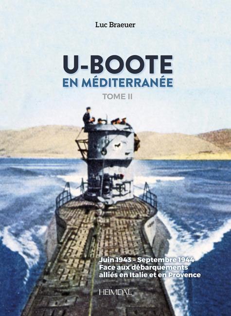 Vorderes Coverbild U-Boote En Mediterranée Tome 2