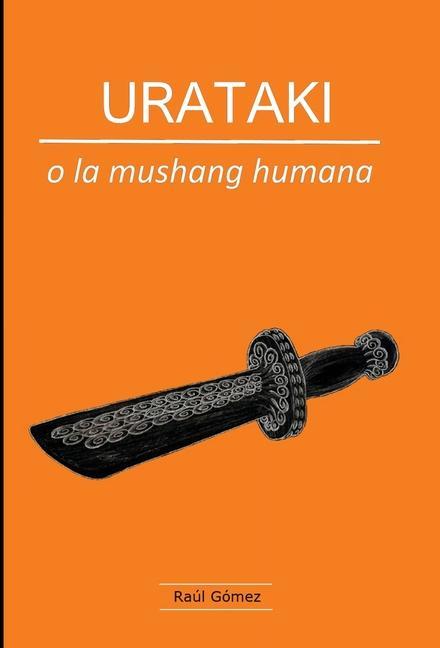 Vorderes Coverbild URATAKI o la mushang humana