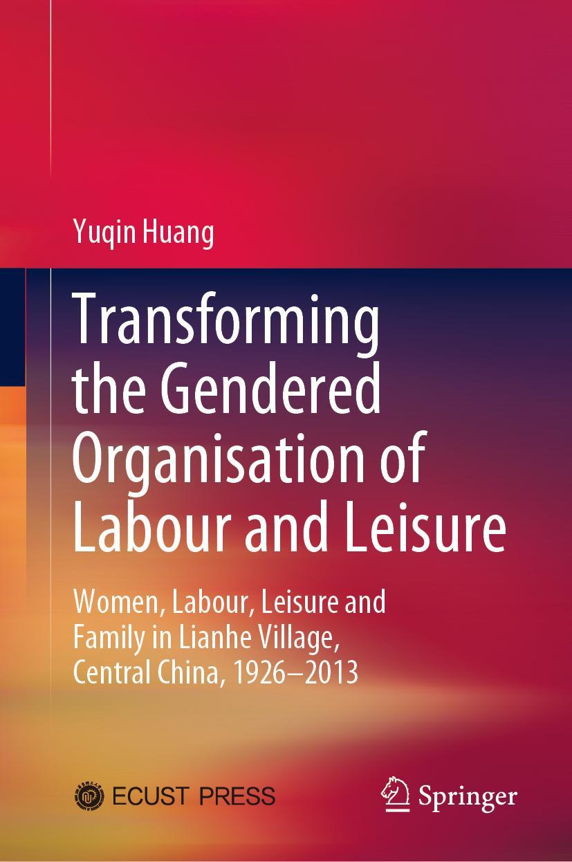 Vorderes Coverbild Transforming the Gendered Organisation of Labour and Leisure